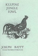 Keeping Jungle Fowl Batty, J. - £38.86 GBP