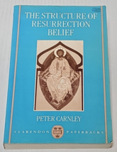 The Structure of Resurrection Belief by Peter Carnley 1993 paperback Good - $16.99