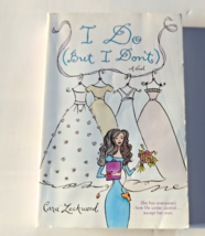 I Do (but I Don&#39;t) by Cara Lockwood (2003, Trade Paperback) - £4.01 GBP