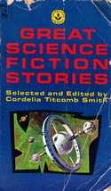 Great Science Fiction Stories edited by Cordelia Titcomb Smith / 1974 Dell - $3.41