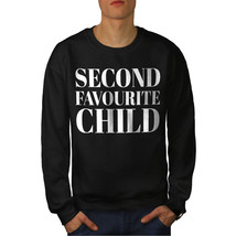 Wellcoda Second Favorite Child Mens Sweatshirt, Funny Casual Pullover Jumper - £23.62 GBP+
