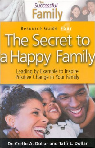 Primary image for Secret To A Happy Family: Leading by Example, Inspire Positive Change in Family