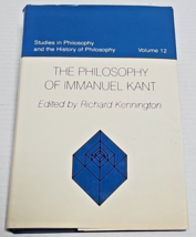 The Philosophy of Immanuel Kant Volume 12 edited by Richard Kennington - £23.56 GBP