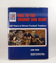 Hail to the Orange and Blue 100 Years of Illinois Football Tradition Linda Young - £11.79 GBP