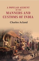 A Popular Account of the Manners and Customs of India - £19.69 GBP