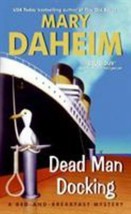 Bed-And-Breakfast Mysteries Ser.: Dead Man Docking by Mary Daheim (2006,... - £0.76 GBP