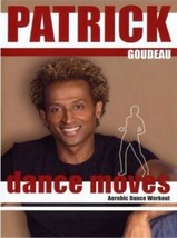 PATRICK GOUDEAU DANCE MOVES ADVANCED AEROBICS DVD NEW SEALED WORKOUT FIT... - $13.54