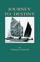 Journey to Destiny [Paperback] De Beauclair, Wolfgang - £19.25 GBP