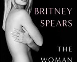 The Woman in Me By Britney Spears (English, Paperback) Brand New Book - $15.35