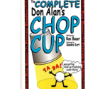 Complete Don Alan Chop Cup book by Ron Bauer - Trick - $13.85
