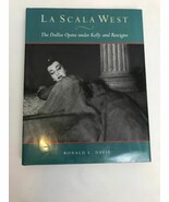 Signed Copy La Scala West: The Dallas Opera under Kelly and Rescigno Davis  - €24,13 EUR