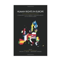 Human Rights in Europe: Commentary on the Charter of Fundamental Rights of the E - £37.84 GBP