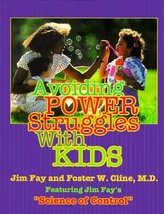 Avoiding Power Struggles With Kids Cline, Foster W. and Fay, Jim - $19.99