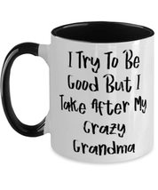 Inappropriate Grandma Two Tone 11oz Mug, I Try To Be Good But I Take After My, P - £15.54 GBP