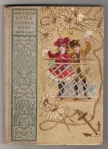 How A Dear Little Couple Went Abroad, 1903 Book with Illustrations - $11.95