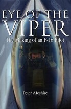 Eye of the Viper: The Making of an F-16 Pilot - £7.16 GBP