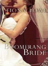 Boomerang Bride [Paperback] Lowe, Fiona - $2.99