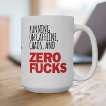 Running on Caffeine Chaos and Zero F*cks Mug Funny Sarcastic Coffee Tea ... - $12.99+