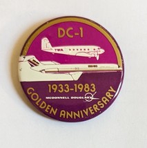 TWA DC-1 1933-1983 McDonnell Douglas Golden Anniversary Pinback - £6.25 GBP