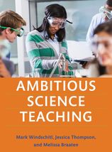 Ambitious Science Teaching [Paperback] Windschitl, Mark; Thompson, Jessi... - $17.54