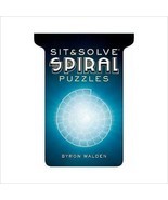 Sit &amp; Solve: Spiral Puzzles By Byron Walden - £5.64 GBP