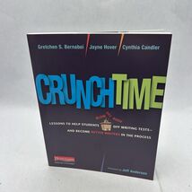 Crunchtime: Lessons to Help Students Blow the Roof Off Writing Tests - $11.73