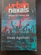 Urban Naxals: The Making of Buddha in a Traffic Jam, Agnihotri, Vivek, Used; Goo - £18.39 GBP