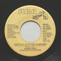 Roger Troy - Don&#39;t Put The Blame On Me Baby -PROMO- 45 rpm Vinyl 7&quot; Single - $27.54