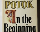 In the Beginning Chaim Potok 1975 Book Club Edition Hardcover - $9.89