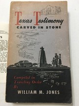 Texas Testimony Carved In Stone William M. Jones Paperback Signed - £15.71 GBP