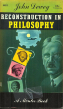 Reconstruction In Philosophy - John Dewey - New Pragmatism Vs Old Utilitarianism - £5.50 GBP