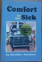 Comfort to the Sick by Brother Aloysius - Paperback - Very Good - £3.14 GBP