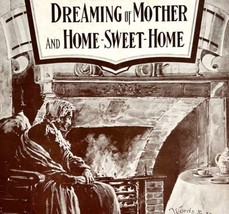 Dreaming Of Mother And Home Sweet Home 1906 Sheet Music E.B. Holmes DWHH1 - £31.78 GBP