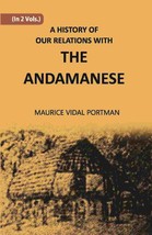 A History Of Our Relations With The Andamanese Vol. 2nd - £21.00 GBP