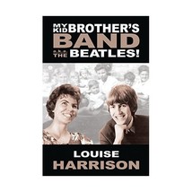 My Kid Brothers Band A.k.a. the Beatles Harrison, Louise - £25.39 GBP