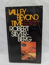 Valley Beyond Time Robert Silverberg Paperback Book - £7.74 GBP