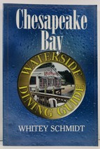 Chesapeake Bay Waterside Dining Guide by Whitey Schmidt - $4.99
