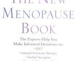 The New Menopause Book: The Experts Help You Make Informed Decisions on ... - $32.55