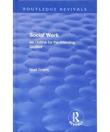 Social Work : An Outline for the Intending Student, Hardcover by Timms, ... - £47.04 GBP