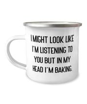 Inappropriate Baking, I Might Look Like I&#39;m Listening to You but in My Head I&#39;m, - £15.66 GBP