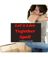 Let&#39;s Live Together Spell / Move in with me Spellcasting / Let&#39;s live wi... - $8.99