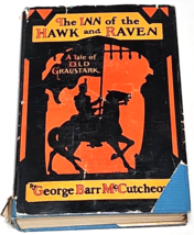 The Inn of the Hawk and Raven: A Tale of Old Graustark by George Barr McCutcheon - £19.65 GBP
