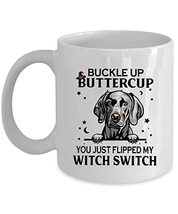 Witch Switch Weimaraner Dog Coffee Mug 11oz Ceramic Gift For Dogs Lover, Buckle  - £13.41 GBP