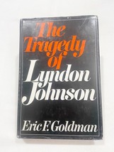 The Tragedy of Lyndon Johnson (Eric F. Goldman - 1969) HC - £9.44 GBP
