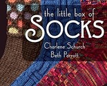 The Little Box Of Socks Schurch, Charlene and Parrott, Beth - $14.01