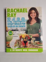 Rachael Ray 2, 4, 6, 8 : Great Meals for Couples or Crowds Perfec - £3.88 GBP