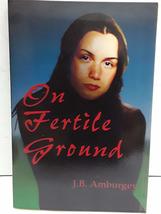 On Fertile Ground [Paperback] Amburgey, J. B. - £5.82 GBP