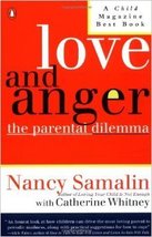 Love and Anger: The Parental Dilemma Samalin, Nancy and Whitney, Catherine - $6.88