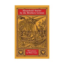 Household Stories from the Collection of the Brothers Grimm Grimm, Jacob/ Crane, - £11.87 GBP