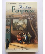 THE LAST EMPRESS - THE SHE DRAGON OF CHINA (PAPERBACK, 2003) - $3.13